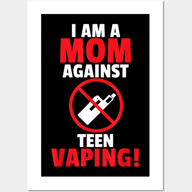 I Am A Mom Against Vaping Wall Art by Luna The Luminary